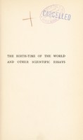 view The birth-time of the world and other scientific essays / by J. Joly.