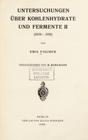 view Untersuchungen über Kohlenhydrate und Fermente (1908-1919) / von Emil Fischer.