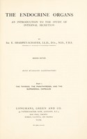 view The endocrine organs : an introduction to the study of internal secretion / by E. Sharpey-Schafer.