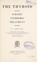 view The thyroid : surgery, syndromes, treatment / E.P. Sloan ; edited by members of the Sloan Clinic: Guy A. Sloan [and others].