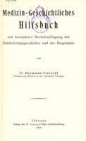 view Medizin-geschichtliches Hilfsbuch : mit besonderer Berücksichtigung der Entdeckungsgeschichte und der Biographie / von Dr. Hermann Vierordt.