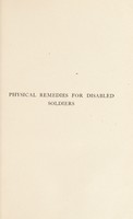 view Physical remedies for disabled soldiers / by R. Fortescue Fox.