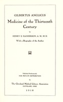 view Gilbertus Anglicus, medicine, of the thirteenth century / by Henry E. Handerson ... with a biography of the author.
