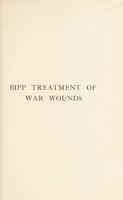 view Bipp treatment of war wounds / by Rutherford Morison.