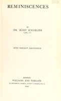 view Reminiscences / by Dr. Mary Scharlieb ; with portrait frontispiece.