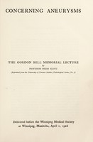 view Concerning aneurysms : the Gordon Bell memorial lecture / by Oskar Klotz.