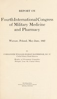 view Report on fourth International Congress of Military Medicine and Pharmacy : Warsaw, Poland, May-June, 1927 / by William Seaman Bainbridge.