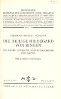 view Die Heilige Hildegard von Bingen : die erste deutsche Naturforscherin und Arzten, ihr Leben und Werk / [Hermann Fischer].