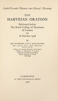 view Cardio-vascular diseases since Harvey's discovery : the Harveian oration, delivered before the Royal College of Physicians of London on 18 October 1928 / by Humphry Davy Rolleston.