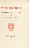 view Weir Mitchell : his life and letters / by Anna Robeson Burr.