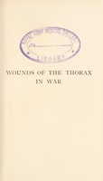 view Wounds of the thorax in war / by J. Keogh Murphy.