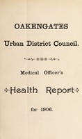 view [Report 1906] / Medical Officer of Health, Oakengates U.D.C.