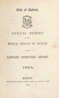 view [Report 1904] / Medical Officer of Health, Oxford City.