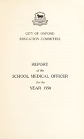 view [Report 1950] / School Medical Officer of Health, Oxford City.