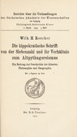 view Die hippokratische schrift von der siebenzahl und ihr verhältnis zum altpythagoreismus : ein beitrag zur geschichte der ältesten philosophie und geographie / [Wilhelm Heinrich Roscher].