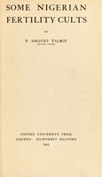 view Some Nigerian fertility cults / [Percy Amaury Talbot].