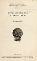 view Notes on the Fox Wâpanōwiwenit / by Truman Michelson.