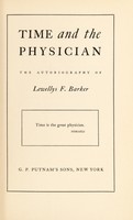 view Time and the physician : the autobiography of Lewellys F. Barker.