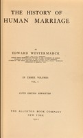 view The history of human marriage / by Edward Westermarck.