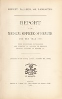 view [Report 1908] / Medical Officer of Health, County Palatine of Lancaster.