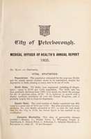 view [Report 1905] / Medical Officer of Health, Peterborough City & Borough.