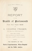 view [Report 1908] / Medical Officer of Health, Portsmouth Borough.