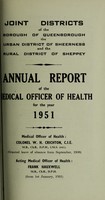 view [Report 1951] / Medical Officer of Health, Joint Districts of Queenborough Borough, Sheerness U.D.C., Sheppey R.D.C.