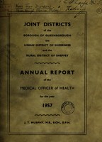 view [Report 1957] / Medical Officer of Health, Joint Districts of Queenborough Borough, Sheerness U.D.C., Sheppey R.D.C.