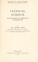 view Clinical science : illustrated by personal experiences / by Sir Thomas Lewis.