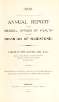 view [Report 1909] / Medical Officer of Health, Maidstone U.D.C. / Borough.