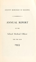 view [Report 1955] / School Medical Officer of Health, Reading County Borough.