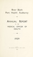 view [Report 1939] / Medical Officer of Health, River Blyth Port Health Authority.