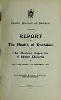 view [Report 1912] / Medical Officer of Health and School Medical Officer of Health, Rochdale County Borough.