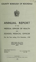 view [Report 1958] / Medical Officer of Health and School Medical Officer of Health, Rochdale County Borough.