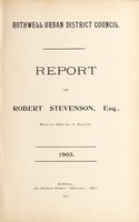 view [Report 1903] / Medical Officer of Health, Rothwell (Yorkshire) U.D.C.