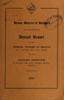 view [Report 1947] / Medical Officer of Health, Rothwell (Yorkshire) U.D.C.