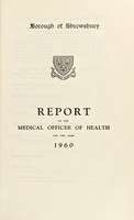 view [Report 1960] / Medical Officer of Health, Shrewsbury Borough.