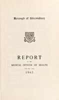 view [Report 1963] / Medical Officer of Health, Shrewsbury Borough.