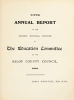 view [Report 1912] / School Medical Officer of Health, Salop / Shropshire County Council.