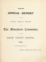 view [Report 1913] / School Medical Officer of Health, Salop / Shropshire County Council.