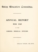 view [Report 1945] / School Medical Officer of Health, Salop / Shropshire County Council.