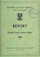 view [Report 1961] / School Medical Officer of Health, Salop / Shropshire County Council.