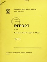 view [Report 1970] / School Medical Officer of Health, Salop / Shropshire County Council.