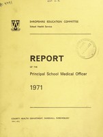 view [Report 1971] / School Medical Officer of Health, Salop / Shropshire County Council.