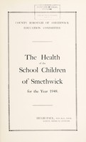 view [Report 1948] / School Medical Officer of Health, Smethwick County Borough.