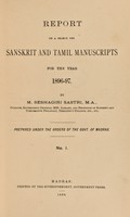 view Report on a search for Sanskrit and Tamil manuscripts for the year 1896-97 [and 1893-94] / by M. Seshagiri Sastri.