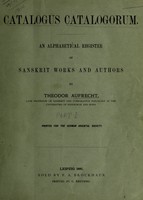 view Catalogus catalogorum : an alphabetical register of Sanskrit works and authors / by Theodor Aufrecht.