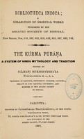 view The Kúrma Puráṇa : a system of Hindu mythology and tradition / edited by Nílmaṇi Mukhopádhyáya Nyáyálankára.