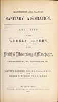 view Analysis of the weekly return of the health and meteorology  of Manchester : from December 8th 1860 to December 28th 1861 / Manchester and Salford Sanitary Association.