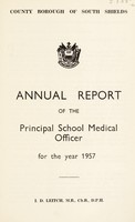 view [Report 1957] / School Medical Officer of Health, South Shields County Borough.